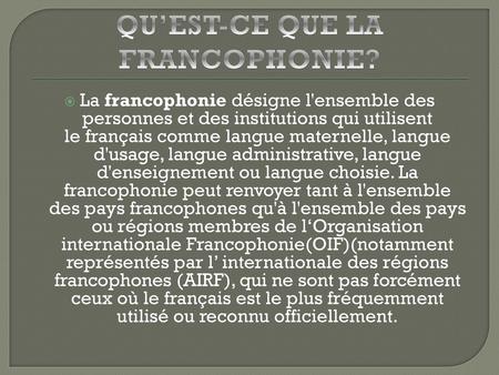 QU’EST-CE QUE LA FRANCOPHONIE?