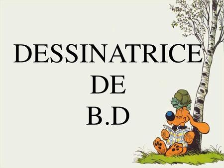 DESSINATRICE DE B.D.