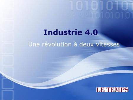 Industrie 4.0 Une révolution à deux vitesses.