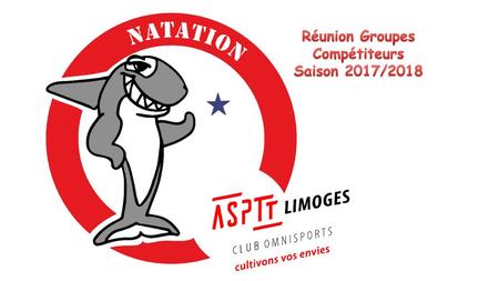 Réunion Groupes Compétiteurs Saison 2017/2018 Ecole de natation.