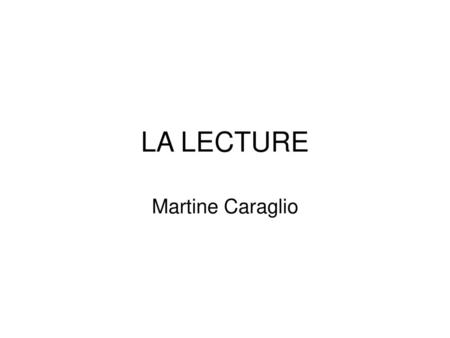 LA LECTURE Martine Caraglio.