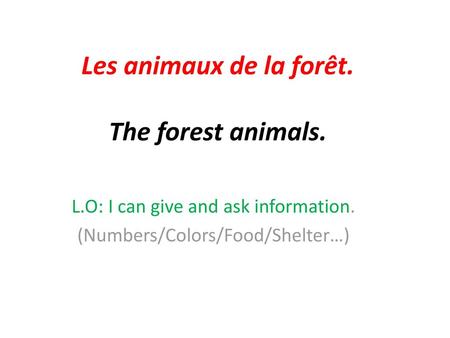 Les animaux de la forêt. The forest animals.