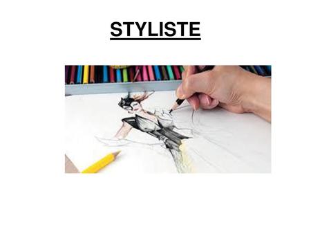 STYLISTE.