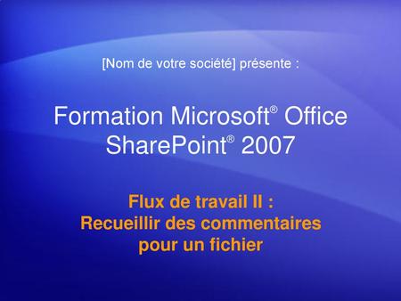 Formation Microsoft® Office SharePoint® 2007