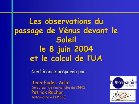 Conférence préparée par: Jean-Eudes Arlot