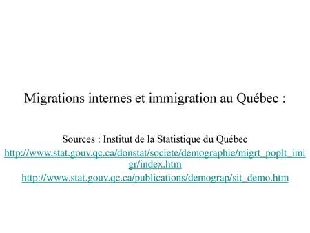 Migrations internes et immigration au Québec :