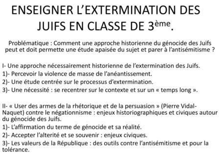 ENSEIGNER L’EXTERMINATION DES JUIFS EN CLASSE DE 3ème.