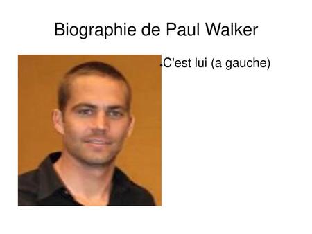 Biographie de Paul Walker