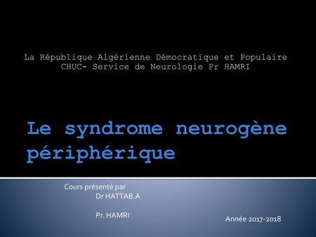 Le syndrome neurogène périphérique