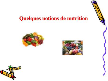 Quelques notions de nutrition