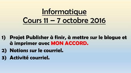 Informatique Cours 11 – 7 octobre 2016