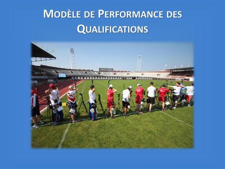 Modèle de Performance des Qualifications