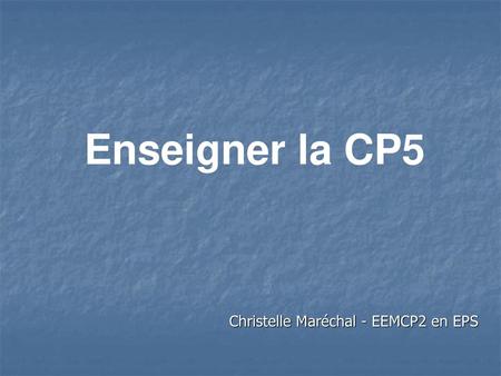 Christelle Maréchal - EEMCP2 en EPS