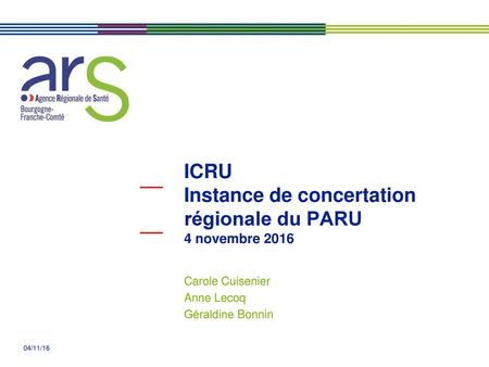 ICRU Instance de concertation régionale du PARU 4 novembre 2016