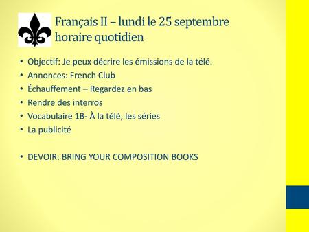 Français II – lundi le 25 septembre horaire quotidien