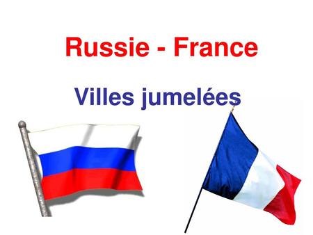 Russie - France Villes jumelées.