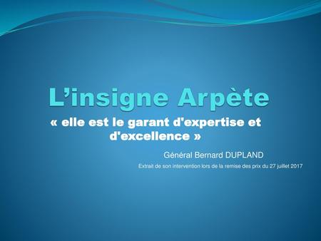 « elle est le garant d'expertise et d'excellence »