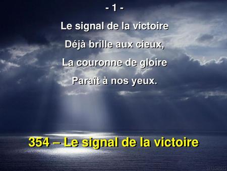 354 – Le signal de la victoire