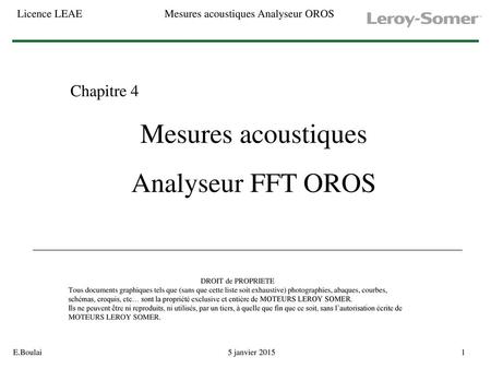 Mesures acoustiques Analyseur FFT OROS Chapitre 4 DROIT de PROPRIETE