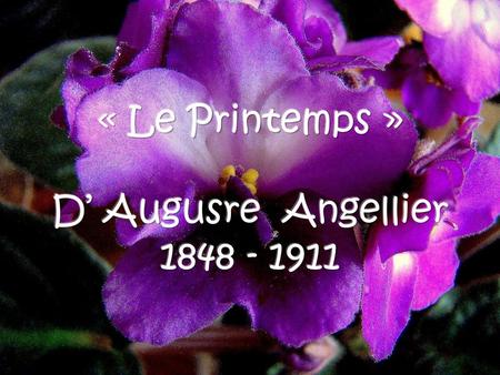 « Le Printemps » D’ Augusre Angellier 1848 - 1911.