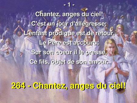 264 - Chantez, anges du ciel! Chantez, anges du ciel!