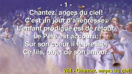 C'est un jour d'allégresse; L'enfant prodigue est de retour.