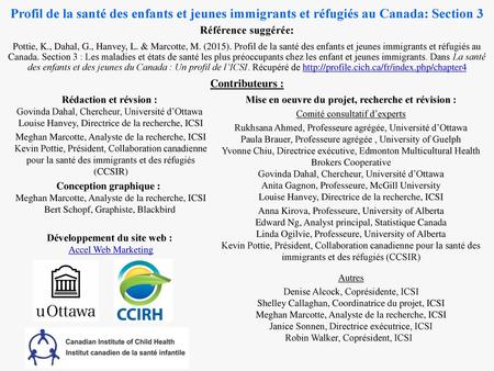 Profil de la santé des enfants et jeunes immigrants et réfugiés au Canada: Section 3 Référence suggérée: Pottie, K., Dahal, G., Hanvey, L. & Marcotte,