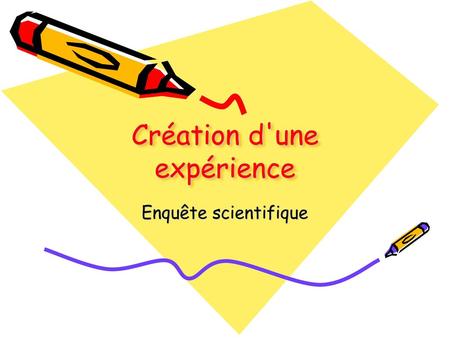 Création d'une expérience