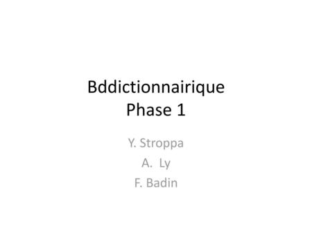 Bddictionnairique Phase 1