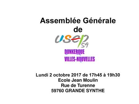 Assemblée Générale de Lundi 2 octobre 2017 de 17h45 à 19h30