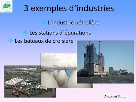 3 exemples d‘industries