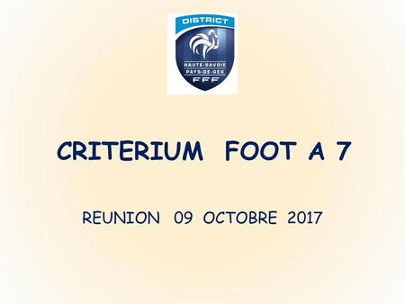 CRITERIUM FOOT A 7 REUNION 09 OCTOBRE 2017.