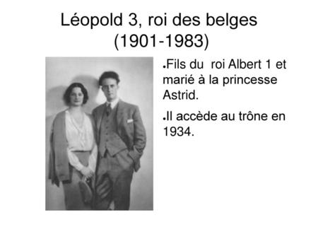 Léopold 3, roi des belges ( )