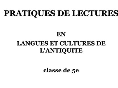 LANGUES ET CULTURES DE L'ANTIQUITE