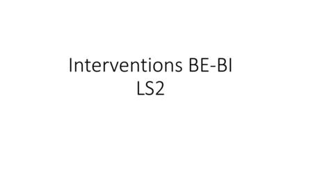 Interventions BE-BI LS2