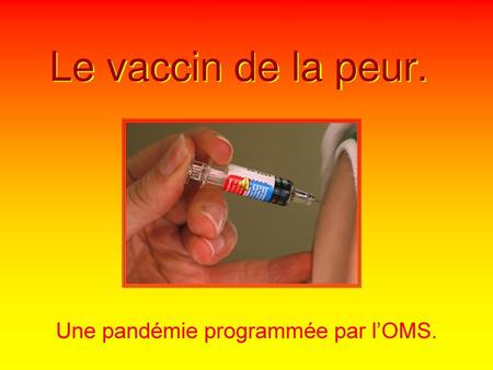 Une pandémie programmée par l’OMS.