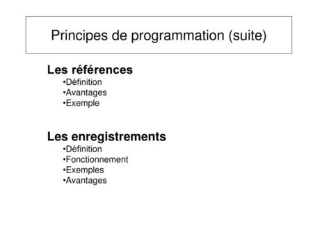 Principes de programmation (suite)