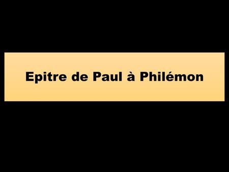 Epitre de Paul à Philémon