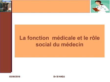 La fonction médicale et le rôle social du médecin