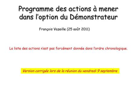 Programme des actions à mener dans l’option du Démonstrateur