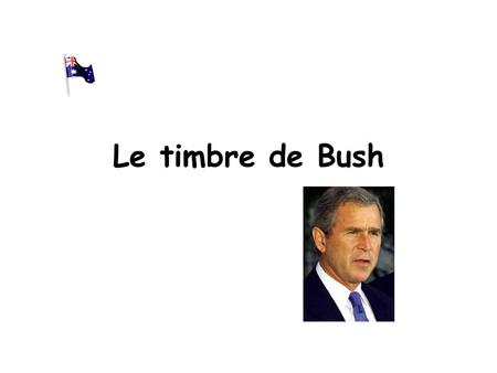 Le timbre de Bush.