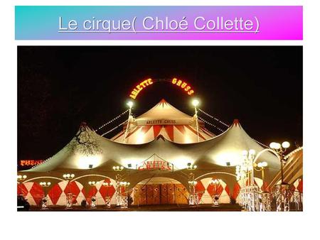 Le cirque( Chloé Collette)
