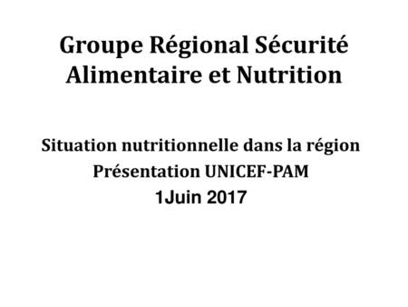 Groupe Régional Sécurité Alimentaire et Nutrition et Nutrition