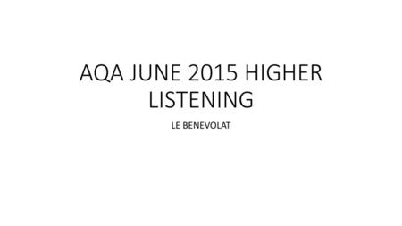 AQA JUNE 2015 HIGHER LISTENING