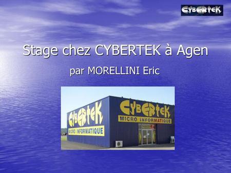 Stage chez CYBERTEK à Agen