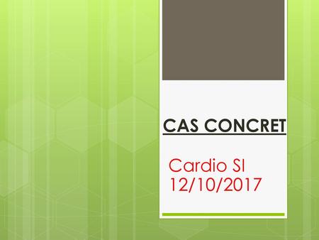 CAS CONCRET Cardio SI 12/10/2017.