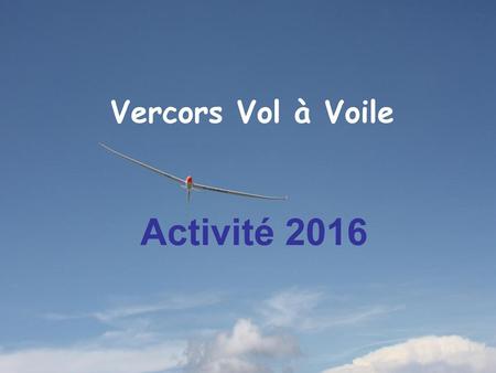 Vercors Vol à Voile Activité 2016.