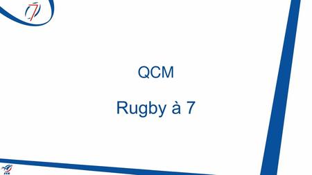 @ QCM Rugby à 7.