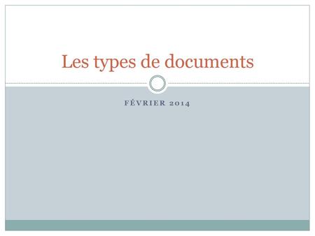Les types de documents Février 2014.