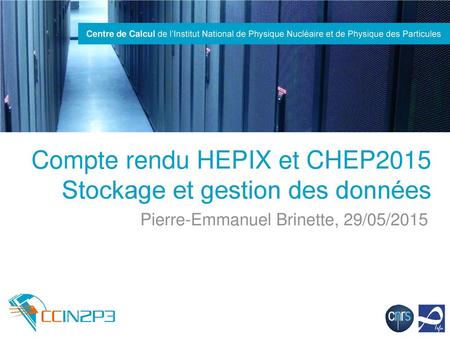 Compte rendu HEPIX et CHEP2015 Stockage et gestion des données